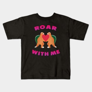 Cute Dinosaur Backtoschool Quote Roar with me Heart Shape Pink Kids T-Shirt